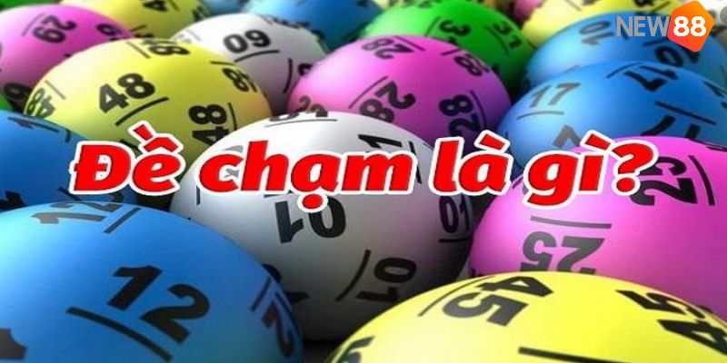Chạm trong lô đề là gì?