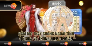 Nằm mơ thấy chồng ngoại tình – Ý nghĩa và thông điệp tiềm ẩn