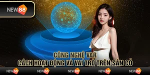 Công nghệ VAR: Cách hoạt động và vai trò trên sân cỏ