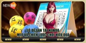 Lô đề gan tại New88 - Mẹo và chiến lược chơi hiệu quả