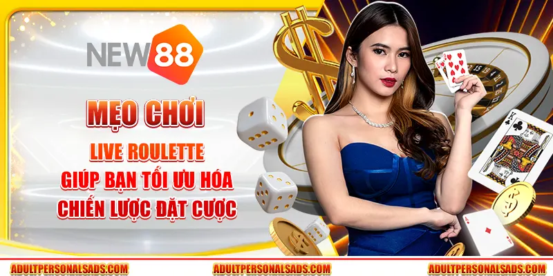 Mẹo chơi Live Roulette giúp bạn tối ưu hóa chiến lược đặt cược