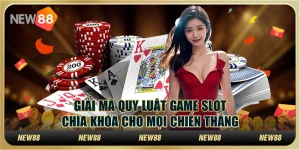 Giải mã quy luật game slot – Chìa khóa cho mọi chiến thắng