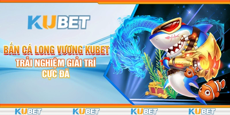 Bắn cá Long Vương