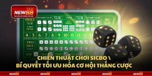 Chiến thuật chơi Sicbo - Bí quyết tối ưu hóa cơ hội thắng cược