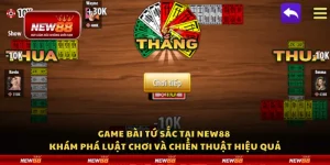 Game bài tứ sắc tại New88 - Khám phá luật chơi và chiến thuật hiệu quả